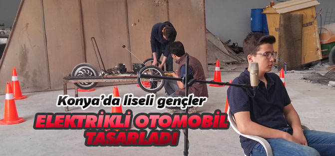 Liseli gençler 'elektrikli otomobil' tasarladı
