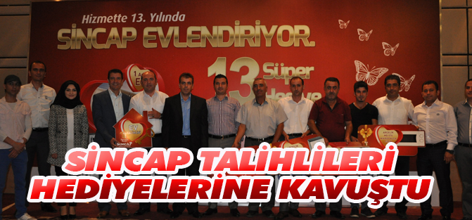 Sincap talihlileri hediyelerine kavuştu