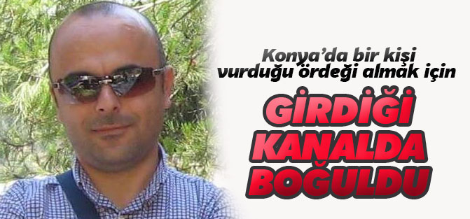 Vurduğu ördeği almak için girdiği kanalda boğuldu