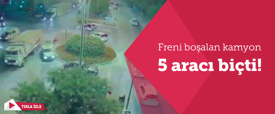 Freni boşalan kamyon kırmızı ışıktaki 5 aracı biçti