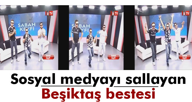 Sosyal medyayı sallayan Beşiktaş bestesi!