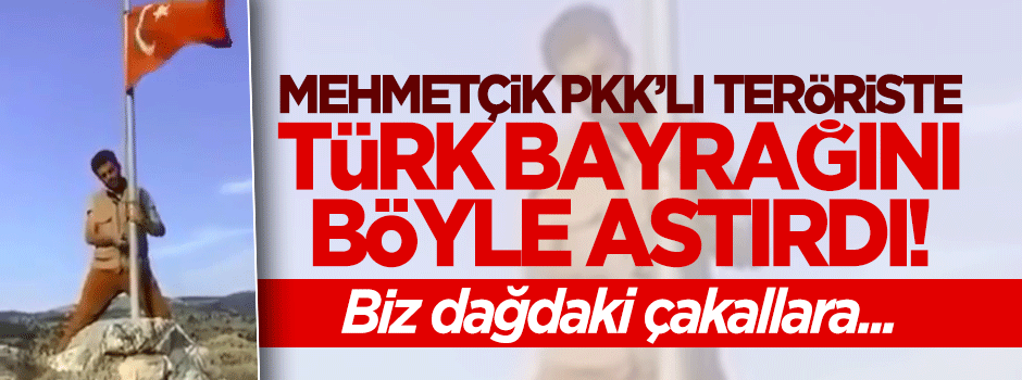 Türk Askeri, PKK'lı Teröriste Bayrak Astırıyor!