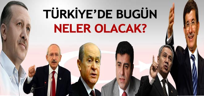 Türkiye'de bugün neler olacak?