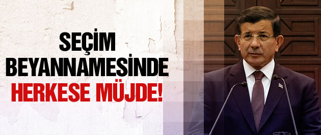 AK Parti'nin seçim bildirgesinde 25 büyük müjde