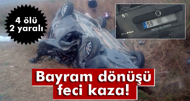 Silivri'de bayram dönüşü feci kaza: 4 ölü, 2 yaralı