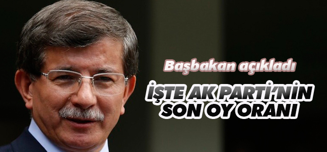 Başbakan Davutoğlu AK Parti'nin oy oranını açıkladı