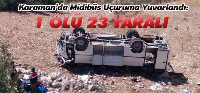 İşçileri Taşıyan Midibüs Uçuruma Yuvarlandı: 1 Ölü, 23 Yaralı