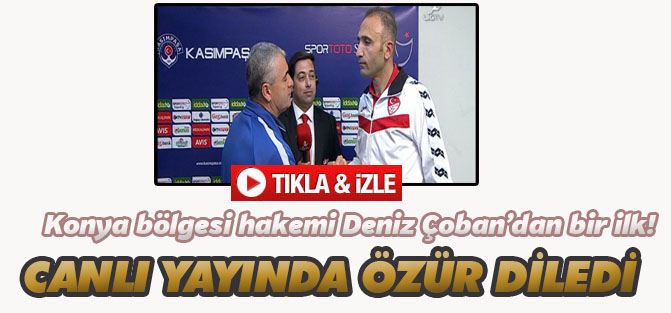 Deniz Çoban Rıza Çalımbaydan canlı yayında özür diledi
