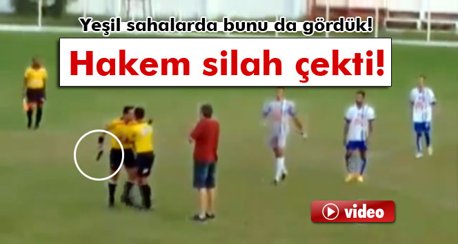 Hakem maç sırasında silahını çekti