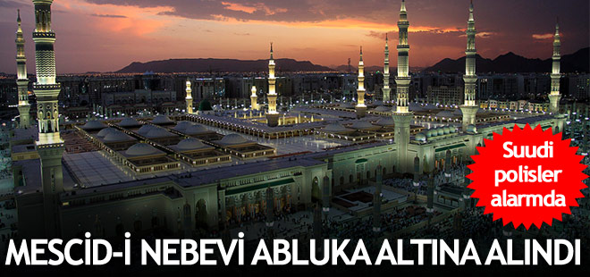 Suudi Arabistan polisi alarmda! Mescid-i Nebevi ablukaya alındı