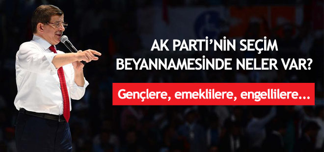 AK Parti'nin seçim beyannamesinde neler var?