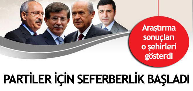 Partiler kritik iller için harekete geçti