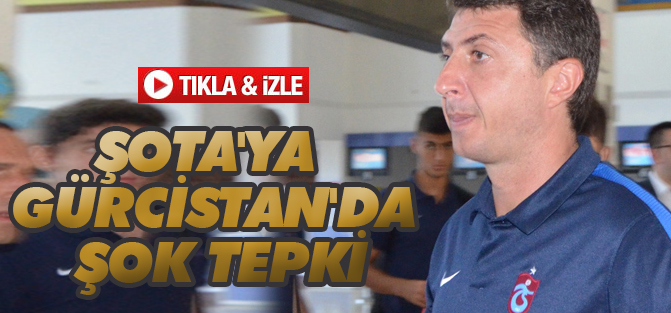 Şota'ya, Gürcistan'da şok tepki