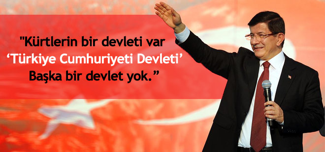 Davutoğlu: " Kürtlerin bir devleti var"