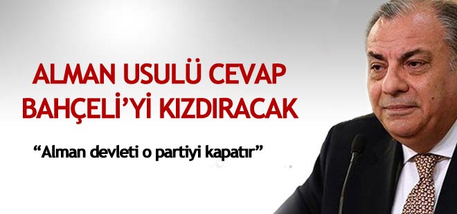 Bahçeli’yi kızdıracak 'Alman usulü' cevap!