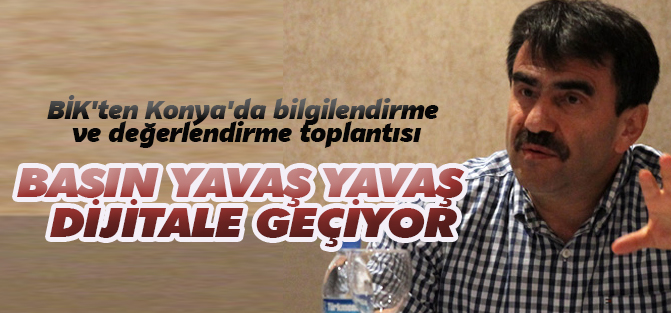 BİK'ten Konya'da bilgilendirme ve değerlendirme toplantısı