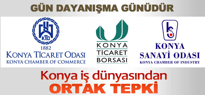 Konya iş dünyasından teröre  ortak tepki