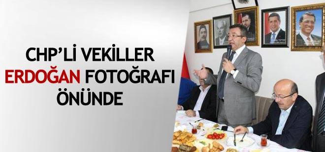 CHP'li vekiller Erdoğan fotoğrafı önünde