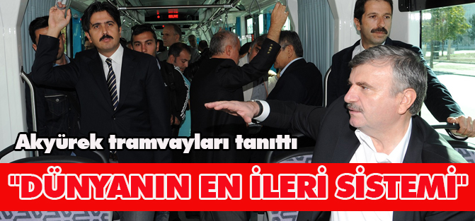 Akyürek tramvayları tanıttı