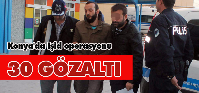 Konya'da Işid operasyonu