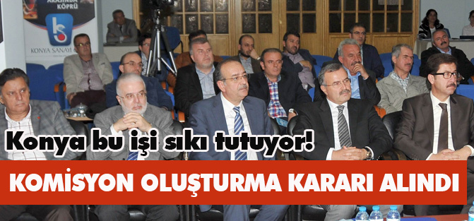 Konya’da “yerli otomobil komisyonu” oluşturuluyor