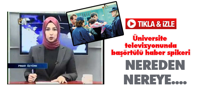 Nerden nereye: Artık ÜNTV'de de başörtülü spiker var