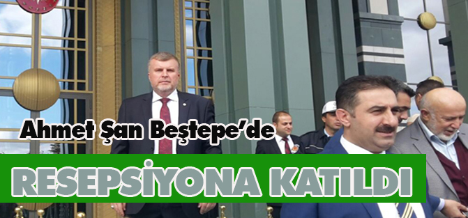Ahmet Şan 29 Ekim Cumhuriyet Resepsiyonuna katıldı