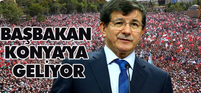 Başbakan bugün Konya'da
