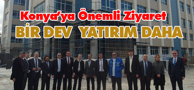 Konya’ya Önemli Ziyaret