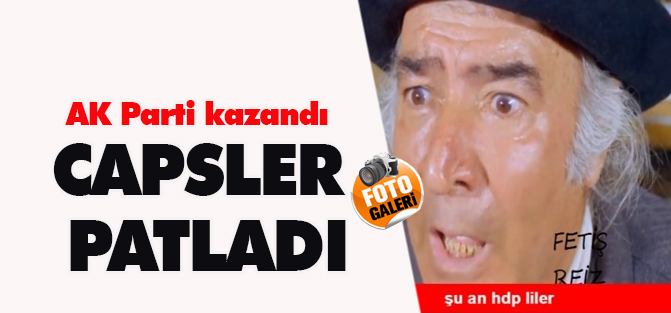 AK Parti kazandı, capsler patladı