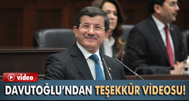 Başbakan Davutoğlu’ndan teşekkür videosu