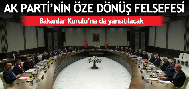 ‘Öze dönüş’ Bakanlar Kurulu’nda da yaşanacak