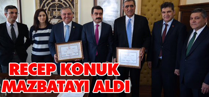 Recep Konuk mazbatayı aldı