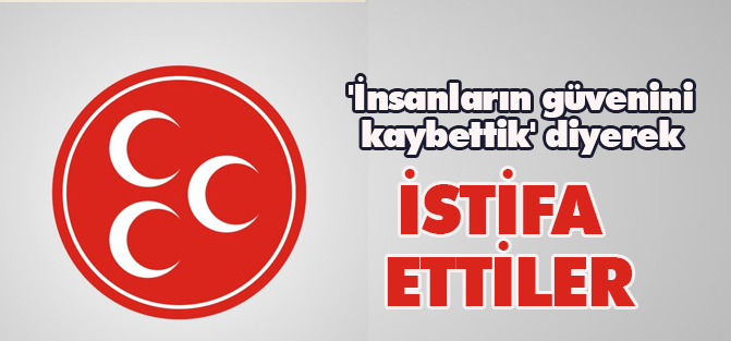 'İnsanların güvenini kaybettik' diyerek istifa ettiler