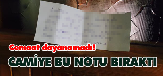 Cemaat dayanamadı: Bu notu yazdı...