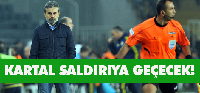 Kartal, saldırıya geçecek!