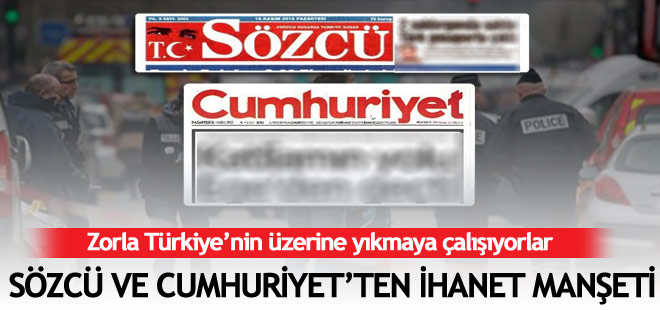 Sözcü ve Cumhuriyet'ten ihanet manşeti