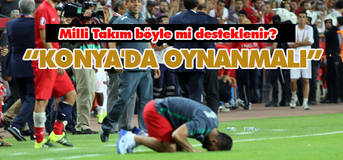 "Milli Takım böyle mi desteklenir?"