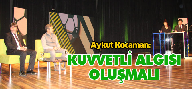 Kuvvetli algısı oluşmalı