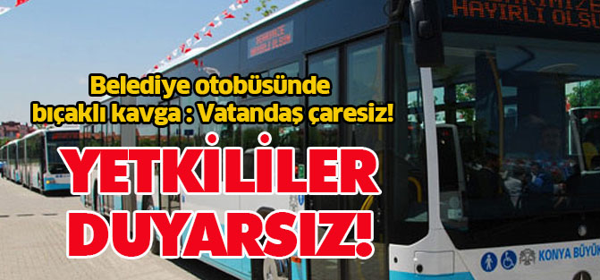 Gödene Toki otobüsünde bıçaklı kavga