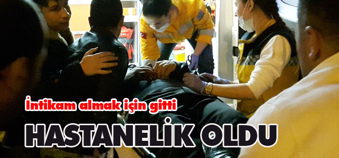 İntikam duygusu hastanelik etti