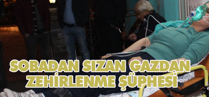 Sobadan sızan gazdan zehirlenme şüphesi