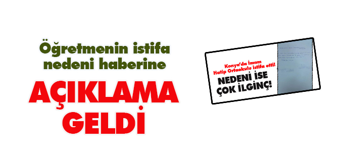 "Din Kültürü öğretmeninin istifa nedeni şaşırttı" başlıklı habere açıklama geldi