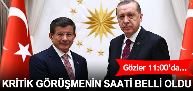 Kritik Erdoğan-Davutoğlu görüşmesinin saati belli oldu
