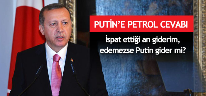 Erdoğan'dan Putin'e: İspat edemezse gidecek mi?