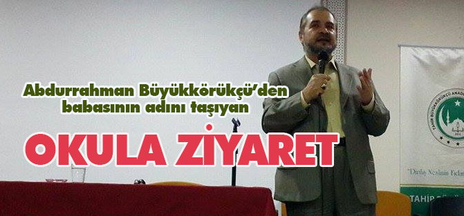 Abdurrahman Büyükkörükçü'den İmam Hatip ziyareti