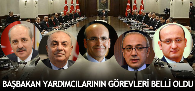 Başbakan yardımcılarının görevleri belli oldu