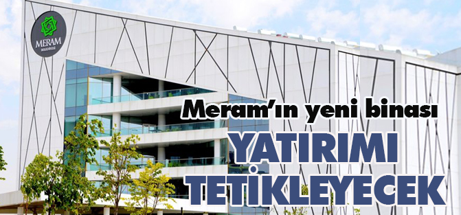 Meram'ın yeni binası yatırımı tetikleyecek