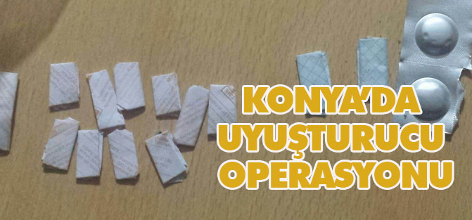 Konya'da uyuşturucu operasyonu