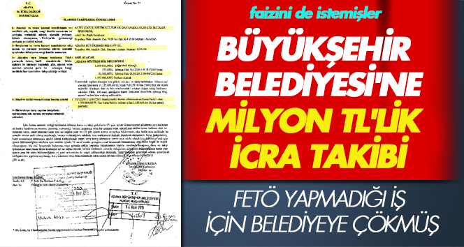 FETÖ, Adana BŞB'ye icra başlatmış